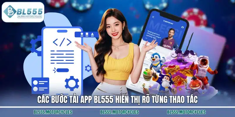 Các bước tải app BL555 hiển thị rõ từng thao tác