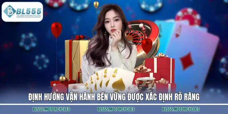 Định hướng vận hành bền vững được xác định rõ ràng