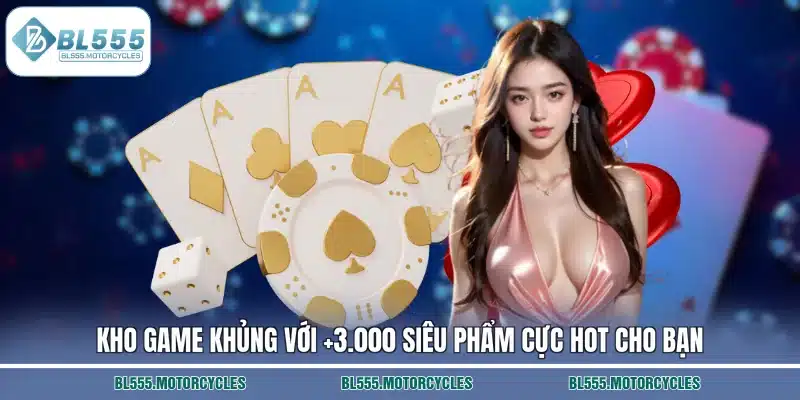 Kho game khủng với +3.000 siêu phẩm cực hot cho bạn