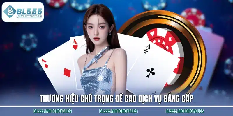Thương hiệu chú trọng đề cao dịch vụ đẳng cấp